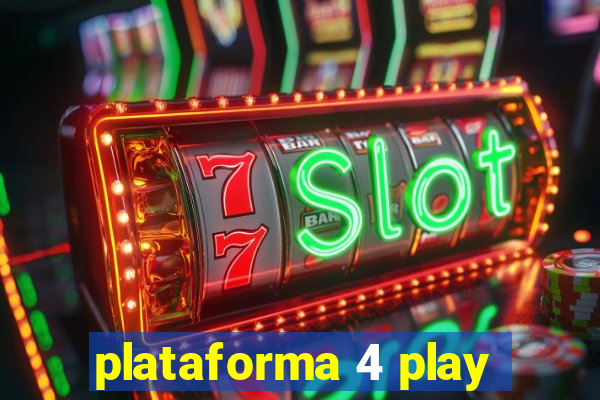 plataforma 4 play